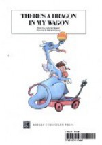 There's a Dragon In My Wagon (Reading Friends) - JoAnne Nelson