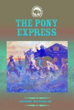 The Pony Express - John Riddle