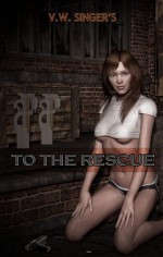 To the Rescue - V.W. Singer