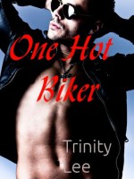 One Hot Biker - Trinity Lee