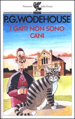 I gatti non sono cani - P.G. Wodehouse, Luigi Brioschi