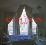 The Curtain Book: A Sourcebook for Distinctive Curtains, Drapes, and Shades for Your Home - Caroline Clifton-Mogg, Melanie Paine, Fritz von der Schulenburg