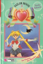 Sailor Moon 4: Im Namen des Mondes - Naoko Takeuchi, Michael Czernich