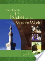 Encyclopedia of Islam and the Muslim World - Richard C. Martin