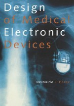 Design of Medical Electronic Devices - Reinaldo Perez