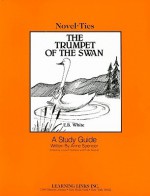 The Trumpet of the Swan - Anne Spencer, Joyce Friedland, Rikki Kessler