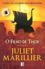 O Filho de Thor - Volume 1 - Juliet Marillier, Irene Daun e Lorena, Nuno Daun e Lorena