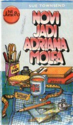 Novi jadi Adriana Molea (#2). - Sue Townsend, Lidija Vinković