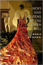 Jacks and Queens at the Green Mill - Marie Rutkoski