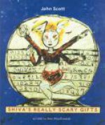 The Really Scary Gifts of Shiva, The - John Scott, Ann MacDonald