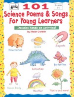 101 Science Poems & Songs for Young Learners: Includes Hands-on Activities! - Meish Goldish