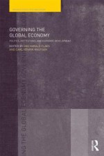 Governing the Global Economy - Dag Harald Claes, Carl Henrik Knutsen