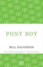 Pony Boy - Bill Naughton