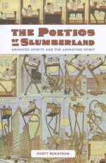 The Poetics of Slumberland: Animated Spirits and the Animating Spirit - Scott Bukatman