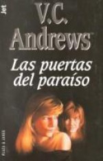 Las puertas del paraíso - V.C. Andrews, Lorenzo Cortina