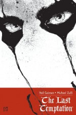 The Last Temptation - Michael Zulli, Neil Gaiman