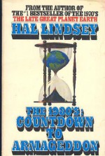 The 1980's: Countdown to Armageddon - Hal Lindsey