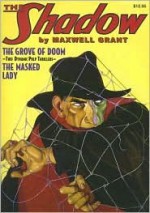 "The Grove of Doom" & "The Masked Lady" (The Shadow Volume 14) - Walter B. Gibson, Maxwell Grant