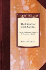 The History of South Carolina - William Gilmore Simms