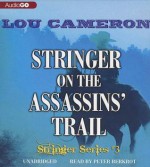 Stringer on the Assassins' Trail: The Stringer Series - Lou Cameron, Peter Berkrot