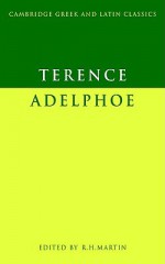 Terence: Adelphoe - Terence, R.H. Martin