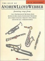 The Best of Andrew Lloyd Webber: For Alto Sax - Andrew Lloyd Webber, Hal Leonard Publishing Company