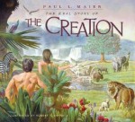 The Real Story of the Creation - Paul L. Maier