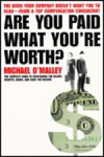 Are You Paid What You're Worth? - Michael O'Malley