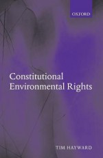 Constitutional Environmental Rights - Tim Hayward