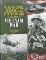 Weapons, Gear, and Uniforms of the Vietnam War (Edge Books) - Shelley Tougas