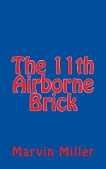 The 11th Airborne Brick - Marvin Miller