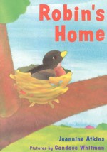 Robin's Home - Jeannine Atkins