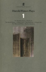 Harold Pinter Plays 1: The Birthday Party; The Room; The Dumb Waiter; A Slight Ache; The Hothouse; A Night Out; The Black and White; The Examination: "Birthday Party", "The Room", "Dumb Waiter", "Slig - Harold Pinter