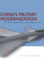 China's Military Modernization: Building for Regional and Global Reach - Richard Fisher