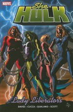 She-Hulk, Vol. 9: Lady Liberators - Peter David, Vincenzo Cucca, Pasquale Qualano, Steve Scott