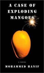 A Case of Exploding Mangoes - Mohammed Hanif