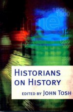 Historians on History - John Tosh