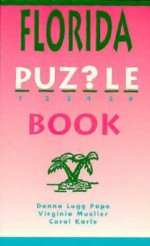 Florida Puzzle Book - Donna Lugg Pope, Virginia Mueller, Donna Lugg Pope, Carol Karle