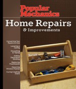 Popular Mechanics Home Repairs & Improvements - Albert Jackson, David Day