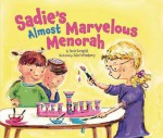 Sadie's Almost Marvelous Menorah (Hanukkah) - Jamie Korngold, Julie Fortenberry