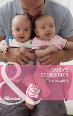 Daddy's Double Duty (Mills & Boon Cherish) - Stella Bagwell