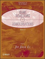 Name Reactions for Homologation, 2 Part Set - Jie Jack Li, E.J. Corey