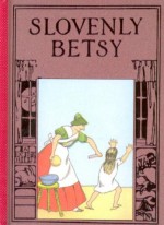 Slovenly Betsy - Heinrich Hoffmann, Walter Hayn