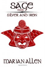 Silver and Iron - Marian Allen