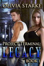 Project Terminal: Legacy - Olivia Starke