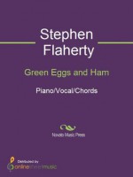 Green Eggs and Ham - Stephen Flaherty