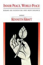 Inner Peace, World Peace - Kenneth Kraft