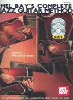 Mel Bay's Complete Jazz Guitar Method [With CDWith DVD] - Mike Christiansen