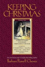 Keeping Christmas, Volume 2: Stories to Warm Your Heart Throughout the Year - Barbara Russell Chesser