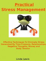 Practical Stress Management (Management Skills) - Linda Lewis